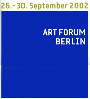 Art Forum, Berlin 2002 - Thomas Erben Gallery