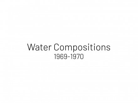 Water Compositions - Thomas Erben Gallery